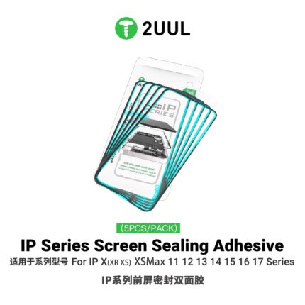 2UUL Screen Sealing Adhesive for iP12-17 Series (5pcs/Pack)