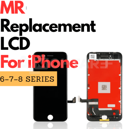 MR Replacement LCD For iPhone 6–7–8 Series
